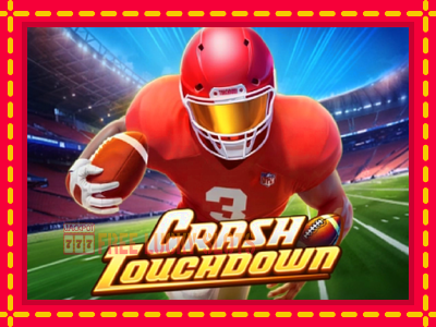 Crash Touchdown - อัตโนมัติด้วยกลไกที่น่าสนใจ