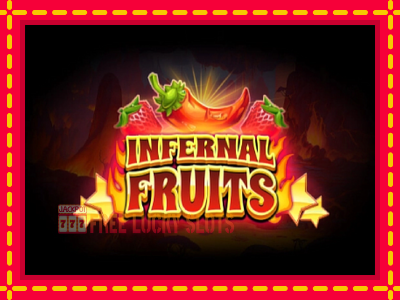 Infernal Fruits - อัตโนมัติด้วยกลไกที่น่าสนใจ