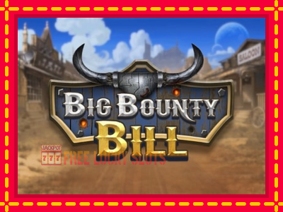 Big Bounty Bill - อัตโนมัติด้วยกลไกที่น่าสนใจ