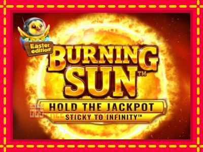 Burning Sun: Easter Edition - อัตโนมัติด้วยกลไกที่น่าสนใจ