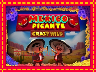 Mexico Picante Crazy Wild - อัตโนมัติด้วยกลไกที่น่าสนใจ