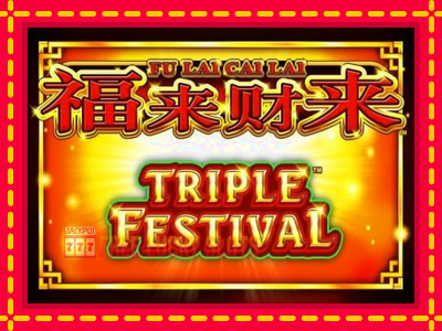 Fu Lai Cai Lai Triple Festival - อัตโนมัติด้วยกลไกที่น่าสนใจ