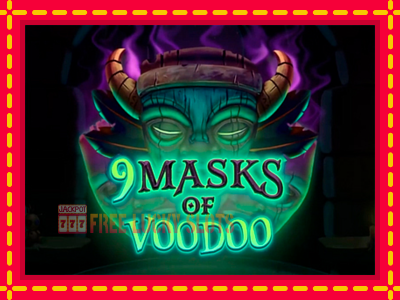 9 Masks of Voodoo - อัตโนมัติด้วยกลไกที่น่าสนใจ