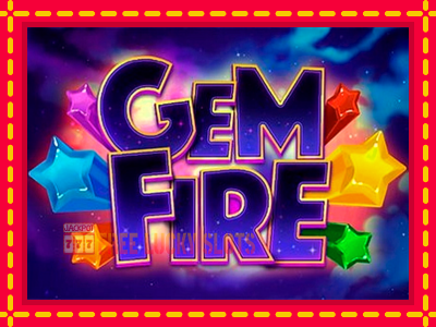 Gem Fire - อัตโนมัติด้วยกลไกที่น่าสนใจ