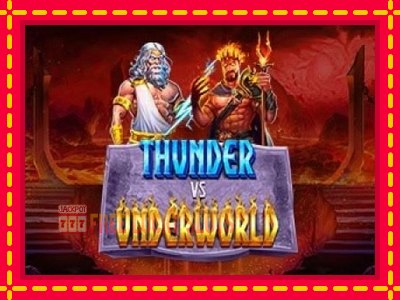 Thunder vs Underworld - อัตโนมัติด้วยกลไกที่น่าสนใจ