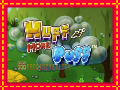 Huff N More Puff - อัตโนมัติด้วยกลไกที่น่าสนใจ