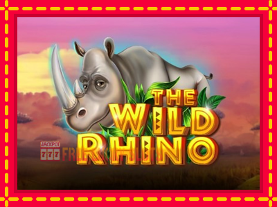 The Wild Rhino - อัตโนมัติด้วยกลไกที่น่าสนใจ