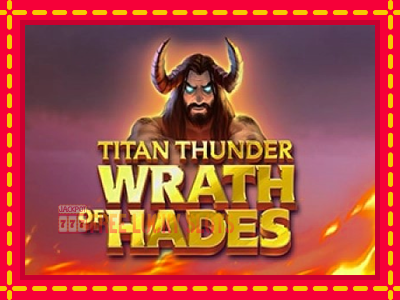 Titan Thunder Wrath of Hades - อัตโนมัติด้วยกลไกที่น่าสนใจ