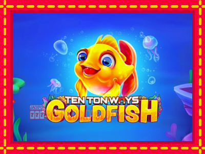 Ten Ton Ways Goldfish - อัตโนมัติด้วยกลไกที่น่าสนใจ