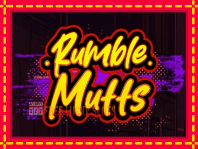 Rumble Mutts - อัตโนมัติด้วยกลไกที่น่าสนใจ