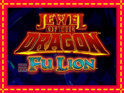 Jewel of the Dragon Fu Lion - อัตโนมัติด้วยกลไกที่น่าสนใจ