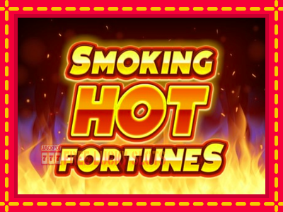 Smoking Hot Fortunes - อัตโนมัติด้วยกลไกที่น่าสนใจ