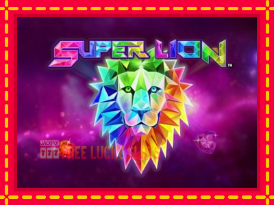 Super Lion - อัตโนมัติด้วยกลไกที่น่าสนใจ