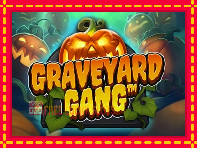 Graveyard Gang - อัตโนมัติด้วยกลไกที่น่าสนใจ