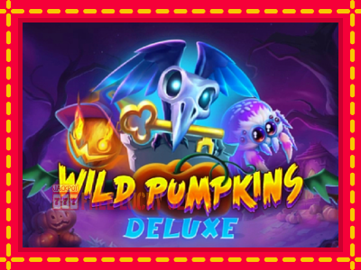 Wild Pumpkins Deluxe - อัตโนมัติด้วยกลไกที่น่าสนใจ