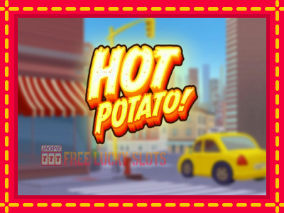 Hot Potato! - อัตโนมัติด้วยกลไกที่น่าสนใจ