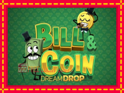 Bill & Coin Dream Drop - อัตโนมัติด้วยกลไกที่น่าสนใจ