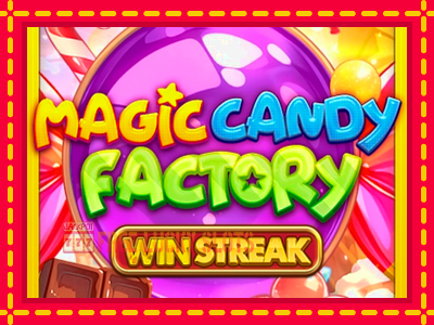 Magic Candy Factory - อัตโนมัติด้วยกลไกที่น่าสนใจ