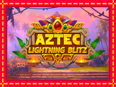 Aztec Lightning Blitz - อัตโนมัติด้วยกลไกที่น่าสนใจ