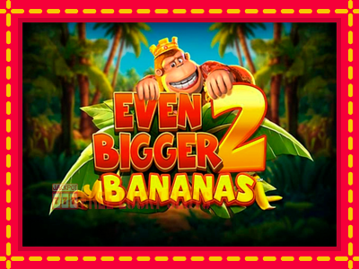 King Kong Cash Even Bigger Bananas 2 - อัตโนมัติด้วยกลไกที่น่าสนใจ