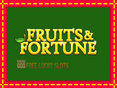 Fruits & Fortune - อัตโนมัติด้วยกลไกที่น่าสนใจ