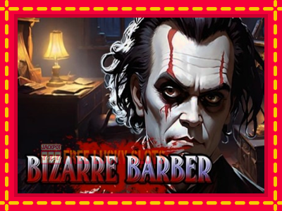 Bizarre Barber - อัตโนมัติด้วยกลไกที่น่าสนใจ