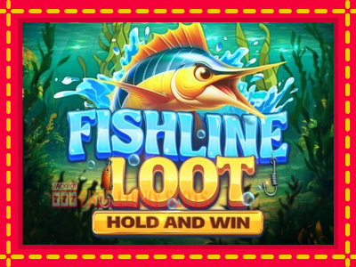 Fishline Loot Hold and Win - อัตโนมัติด้วยกลไกที่น่าสนใจ