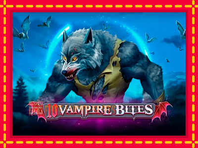 10 Vampire Bites - อัตโนมัติด้วยกลไกที่น่าสนใจ