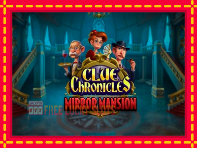 Clue Chronicles: Mirror Mansion - อัตโนมัติด้วยกลไกที่น่าสนใจ