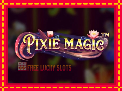 Pixie Magic - อัตโนมัติด้วยกลไกที่น่าสนใจ