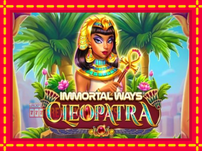 Immortal Ways Cleopatra - อัตโนมัติด้วยกลไกที่น่าสนใจ