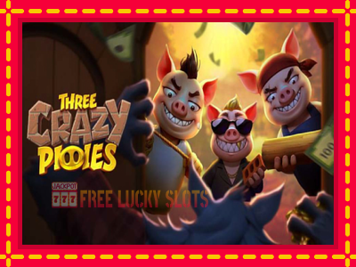 Three Crazy Piggies - อัตโนมัติด้วยกลไกที่น่าสนใจ