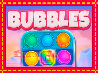 Bubbles - อัตโนมัติด้วยกลไกที่น่าสนใจ