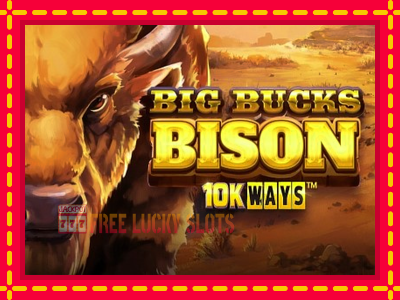 Big Bucks Bison 10K Ways - อัตโนมัติด้วยกลไกที่น่าสนใจ