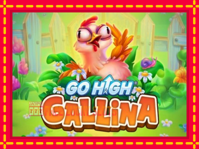 Go High Gallina - อัตโนมัติด้วยกลไกที่น่าสนใจ