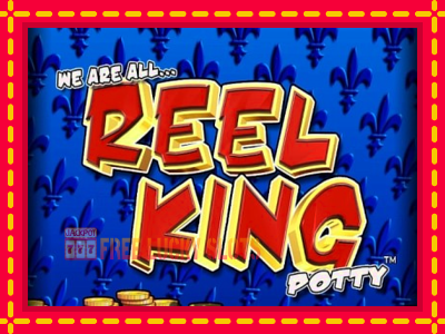 Reel King Potty - อัตโนมัติด้วยกลไกที่น่าสนใจ