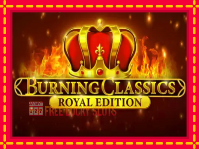 Burning Classics Royal Edition - อัตโนมัติด้วยกลไกที่น่าสนใจ