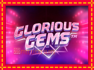 Glorious Gems - อัตโนมัติด้วยกลไกที่น่าสนใจ