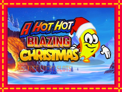 A Hot Hot Blazing Christmas - อัตโนมัติด้วยกลไกที่น่าสนใจ