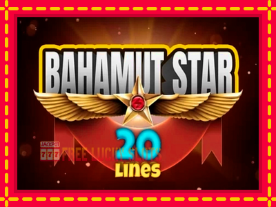 Bahamut Star 20 Lines - อัตโนมัติด้วยกลไกที่น่าสนใจ