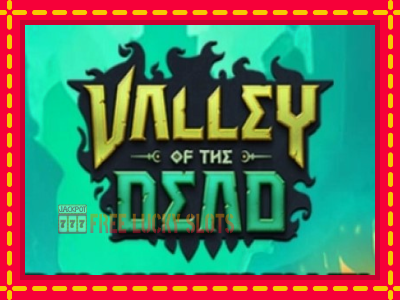 Valley of the Dead - อัตโนมัติด้วยกลไกที่น่าสนใจ