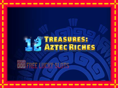 12 Treasures: Aztec Riches - อัตโนมัติด้วยกลไกที่น่าสนใจ