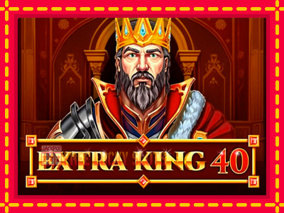 Extra King 40 - อัตโนมัติด้วยกลไกที่น่าสนใจ