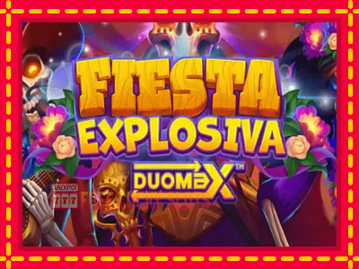 Fiesta Explosiva DuoMax - อัตโนมัติด้วยกลไกที่น่าสนใจ