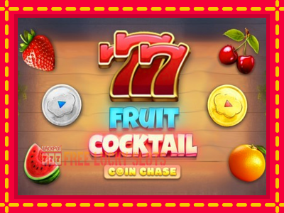 Fruit Cocktail Coin Chase - อัตโนมัติด้วยกลไกที่น่าสนใจ