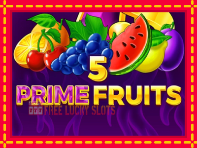 5 Prime Fruits - อัตโนมัติด้วยกลไกที่น่าสนใจ