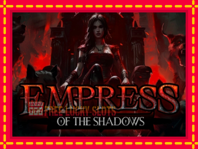 Empress of the Shadows - อัตโนมัติด้วยกลไกที่น่าสนใจ