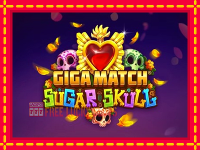 Giga Match Sugar Skull - อัตโนมัติด้วยกลไกที่น่าสนใจ