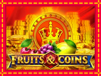 Fruits & Coins - อัตโนมัติด้วยกลไกที่น่าสนใจ