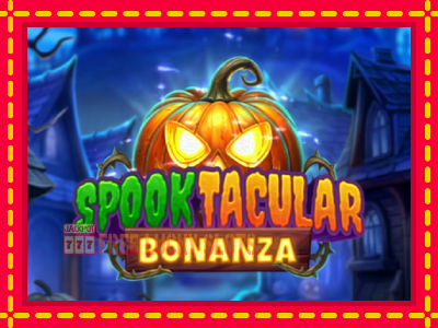 Spooktacular Bonanza - อัตโนมัติด้วยกลไกที่น่าสนใจ